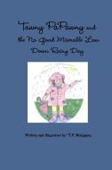 Tawny PaPawny and the No Good Miserable Low Down Rainy Day di T. P. Mckinnon edito da Lulu.com
