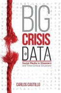 Big Crisis Data di Carlos Castillo edito da Cambridge University Press