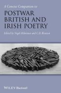 A Concise Companion to Postwar British and Irish Poetry di Nigel Alderman edito da Wiley-Blackwell