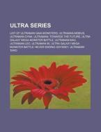 Ultra Series: Ultraman Mebius, Ultra Ser di Books Llc edito da Books LLC, Wiki Series