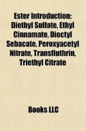 Ester Introduction: Diethyl Sulfate, Eth di Books Llc edito da Books LLC