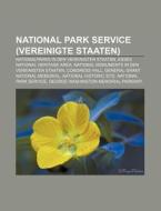 National Park Service (Vereinigte Staaten) di Quelle Wikipedia edito da Books LLC, Reference Series