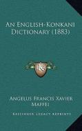 An English-Konkani Dictionary (1883) di Angelus Francis Xavier Maffei edito da Kessinger Publishing