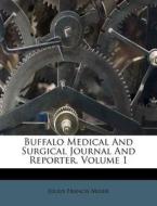 Buffalo Medical And Surgical Journal And di Julius Francis Miner edito da Nabu Press