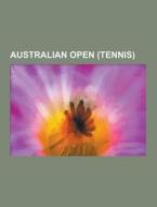Australian Open (tennis) di Source Wikipedia edito da University-press.org