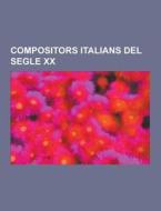 Compositors Italians Del Segle Xx di Font Wikipedia edito da University-press.org