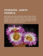 Stargate - Earth Vessels: Anzs Adelaide, di Source Wikia edito da Books LLC, Wiki Series