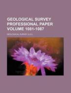 Geological Survey Professional Paper Volume 1081-1087 di Geological Survey edito da Rarebooksclub.com