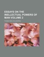 Essays on the Inellectual Powers of Man Volume 2 di Thomas Reid edito da Rarebooksclub.com