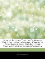 Middle Eastern Theatre Of World War I, I di Hephaestus Books edito da Hephaestus Books