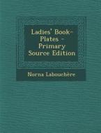 Ladies' Book-Plates di Norna Labouchere edito da Nabu Press