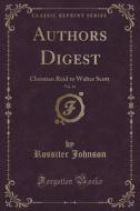 Authors Digest, Vol. 14 di Rossiter Johnson edito da Forgotten Books