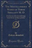The Miscellaneous Works Of Tobias Smollett M. D, Vol. 3 di Tobias Smollett edito da Forgotten Books