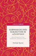 Submission and Subjection in Leviathan di M. Byron edito da Palgrave Macmillan
