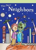 The New Neighbors di Mary Ann Thomas edito da Rosen Publishing Group