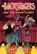 The Backstagers and the Ghost Light (Backstagers #1) di Andy Mientus edito da AMULET BOOKS