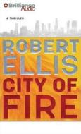 City of Fire di Robert Ellis edito da Brilliance Corporation