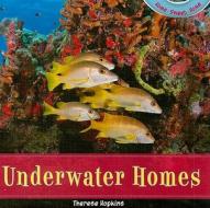 Underwater Homes di Therese Hopkins edito da PowerKids Press