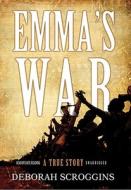 Emma's War: A True Story [With Earbuds] di Deborah Scroggins edito da Findaway World