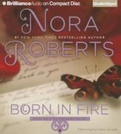 Born in Fire di Nora Roberts edito da Brilliance Corporation
