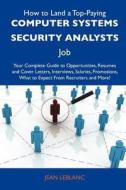 How To Land A Top-paying Computer Systems Security Analysts Job di Jean LeBlanc edito da Tebbo