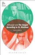 Althusser and the Gospel According to St. Matthew di Agon Hamza edito da Bloomsbury Publishing Plc