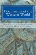Documents Of The Western World di Moore II Gregory W. Moore II edito da CreateSpace Independent Publishing Platform