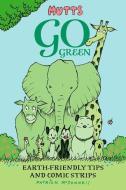 Mutts Go Green: Earth-Friendly Tips and Comic Strips di Patrick Mcdonnell edito da ANDREWS & MCMEEL