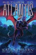 Return to Atlantis: Volume 2 di Kate O'Hearn edito da ALADDIN