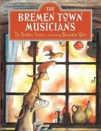 The Bremen Town Musicians di Jacob Grimm, Wilhelm Grimm, Bernadette Watts edito da North-south Books