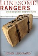 Lonesome Rangers: Homeless Minds, Promised Lands, Fugitive Cultures di John Leonard edito da NEW PR