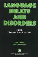 Language Delays And Disorders di Lydia R. Smiley, Peggy A. Goldstein edito da Cengage Learning, Inc