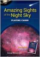 Amazing Sights of the Night Sky Playing Cards di George Moromisato edito da Adventure Publications