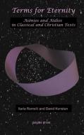 Terms for Eternity: Aionios and Aidios in Classical and Christian Texts di Ilaria Ramelli, David Konstan edito da GORGIAS PR LLC
