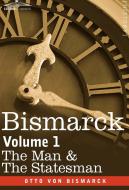 Bismarck di Otto Von Bismarck edito da Cosimo Classics