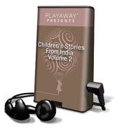 Children's Stories from India, Volume 2: The Feast/Rama/The Potter/Ahmad & Shehernaz [With Headphones] di Joanna Whiteley edito da Findaway World