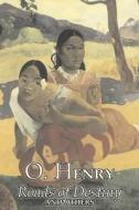 Roads of Destiny and Others by O. Henry, Fiction, Literary, Classics di O. Henry, William Sydney Porter edito da AEGYPAN