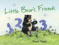 Little Bear's Friends di Karel Hayes edito da Rowman & Littlefield