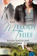 The Melody Thief di Shira Anthony edito da Dreamspinner Press LLC