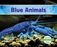 Blue Animals di Teddy Borth edito da ABDO KIDS