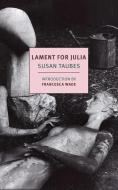 Lament for Julia di Susan Taubes edito da NEW YORK REVIEW OF BOOKS