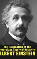 The Foundation of the Generalized Theory of Relativity di Albert Einstein edito da BLURB INC