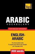 Arabic vocabulary for English speakers - 9000 words di Andrey Taranov edito da T&P BOOKS PUB LTD