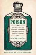 Poison di Ben Hubbard edito da Welbeck Publishing Group