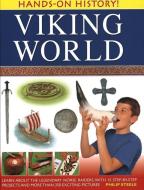 Hands-on History! Viking World di Philip Steele edito da Anness Publishing