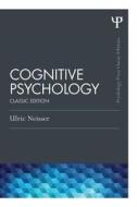 Cognitive Psychology di Ulric Neisser edito da Psychology Press