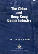 The China and Hong Kong Denim Industry di Yan Li, L. Yao, K. W. Yeung edito da WOODHEAD PUB