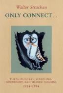 Only Connect ... di Walter Strachan edito da Jon Carpenter