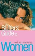 Bluffer\'s Guide To Women di Marina Muratore edito da Oval Books