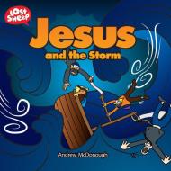 Jesus and the Storm di Andrew McDonough edito da Malcolm Down Publishing Ltd
